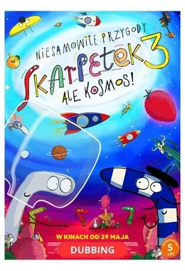 NIESAMOWITE PRZYGODY SKARPETEK 3. ALE KOSMOS!