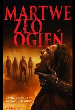 MARTWE ZŁO: OGIEŃ